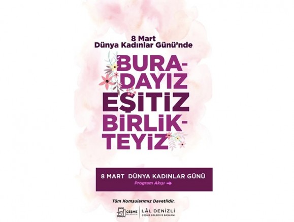 Çeşme’de 8 Mart Dünya Kadınlar Günü iki gün boyunca etkinliklerle kutlanacak