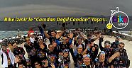 BİKE- İZMİR İLE CAMDAN DEĞİL CANDAN YAŞA !