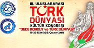 III. ULUSLARARASI TÜRK DÜNYASI KÜLTÜR KONGRESİ BAŞLADI 